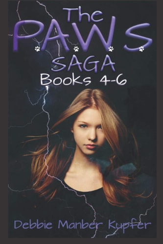 The P.A.W.S. Saga - Books 4 - 6 Omnibus Edition