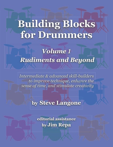 Building Blocks for Drummers Volume 1: Rudiments and Beyond