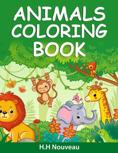 Animals Coloring Book For Boys Amazing Coloring Book For Boys With Animal Designs -Animals Coloring Pages For Teenagers Age 6-12