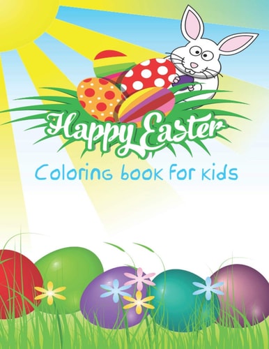 Happy Easter Coloring Book For Kids Big Natural Artistic Images. Best Easter Gift!