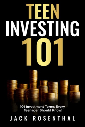 Teen Investing 101 101 of the Most Important Financial Literacy Terms