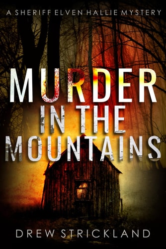 Murder in the Mountains A Gripping Murder Mystery Crime Thriller (A Sheriff Elven Hallie Mystery Book 2)