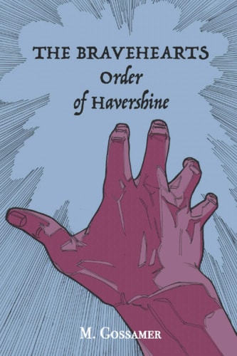 The Bravehearts Order of Havershine: Book 1