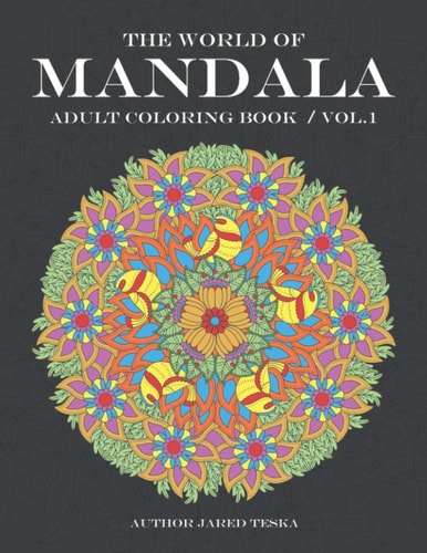 The World of Mandala Adult Coloring Book / Volume. 1