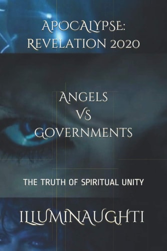 Revelation: Apocalypse 2020 Angels Vs Governments