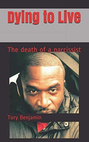 Dying to Live The Death of a Narcissist