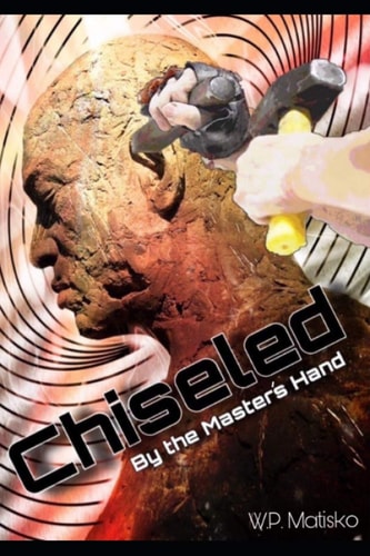 CHISELED By the Master's Hand