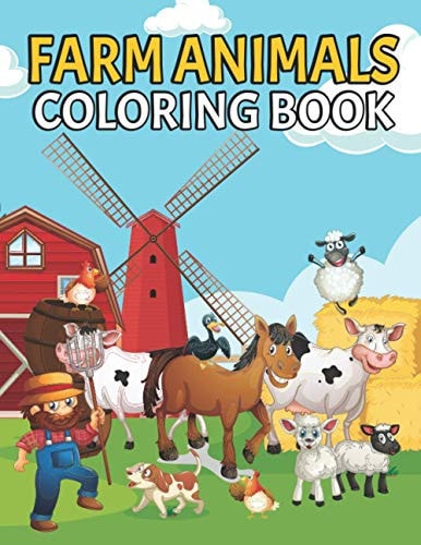 Farm Animals Coloring Book Cute Farm Animal Coloring Book for Kids - Fun Coloring Pages of Animals on the Farm - Horses Cows Pig Chickens Ducks and More.
