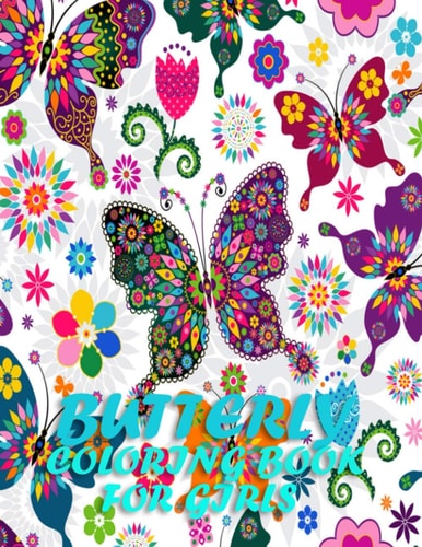 Butterfly Coloring Book For Girls 50 Beautiful and Creative Coloring Butterfly Designs for Mind Relaxation with Fun and More