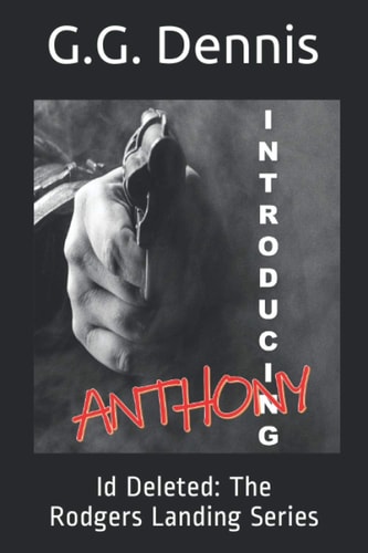 Introducing Anthony Id Deleted: The Rodgers Landing Series