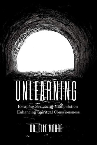 Unlearning Escaping Scriptural Manipulation Enhancing Spiritual Consciousness