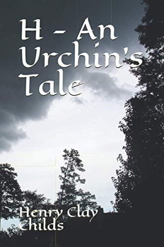 H - An Urchin's Tale