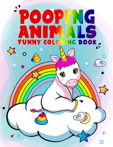 Pooping Animals Funny Coloring Book Dirty Animals That Popping Coloring Book for Kids - Funny & Weird Cat Unicorns Dog Sloth Butt - Gift for Pet Lovers
