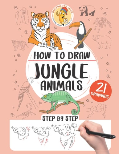 How to Draw the Jungle Animals 21 Step-by-step Drawings
