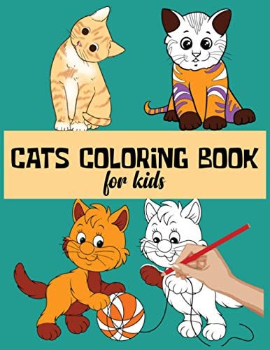 Cats Coloring Book For Kids Funny and Stress Relief Cats Designs To Color For Kids and Toddlers