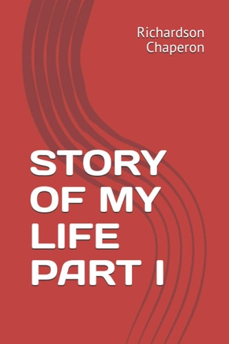 Story of My Life Part I