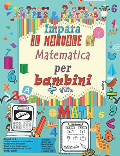 Impara Il Manuale Di Matematica Per Bambini Attività Di Addizione E Sottrazione Di Esercizi Di Matematica Per la Scuola Materna E la Scuola Materna (Libro Delle Attività Di Matematica) (Libri Di Attività Per L'educazione Domestica)(italian Edition)