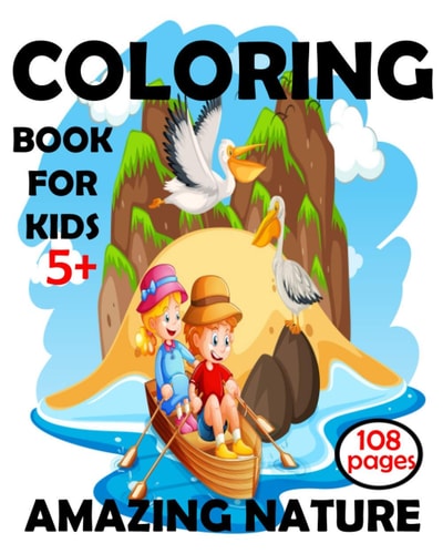 Coloring Book For Kids 5+ Amazing Nature Large Print Coloring Books for Adults.