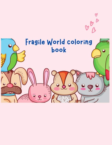 Fragile World Coloring Book Large Print Animals Coloring Book