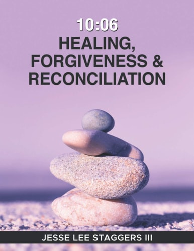 10 06 Healing, Forgiveness & Reconciliation