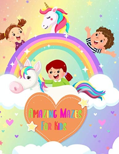 Amazing Mazes For Kids 80 Fun Mazes for Ages 6-9 Paperback