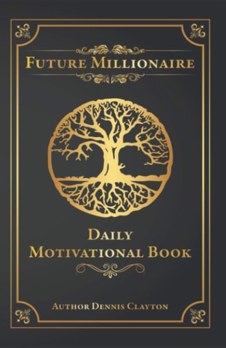Future Millionaire Daily Motivational Book