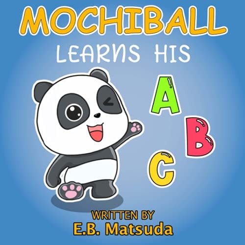 MochiBall Learns His ABC's A Fun Alphabet BookFor Kids Age 2-5 For Early Readers And Bedtime