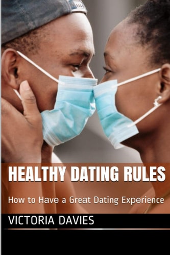 Healthy Dating Rules How to Hаvе a Grеаt Dating Exреrіеnсе