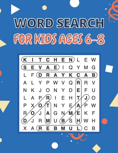 Word Search For Kids Ages 6-8 100 Word Search and Find Puzzles to Keep Your Child Entertained