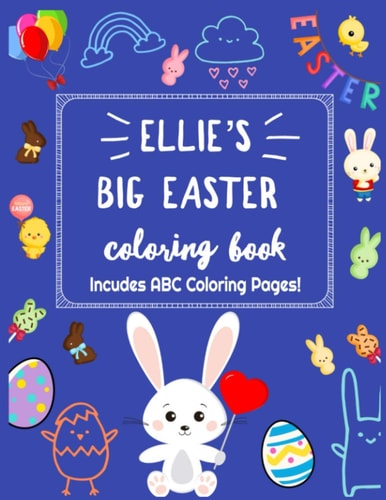 Ellie's Big Easter Coloring Book Includes ABC Coloring Pages A Jumbo Coloring Book With More Than 100 Pages of Easter Coloring for Toddlers and Preschool Kids