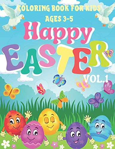 Happy Easter Coloring Book for Kids / Ages 3-5/ Great for Toddler and Preschool / Easter Eggs /Adorable Bunnies / Simple Patterns/