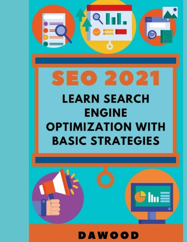 Seo 2021 Learn Search Engine Optimization with Basic Strategies