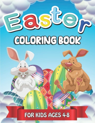Easter Coloring Book For Kids Ages 4-8