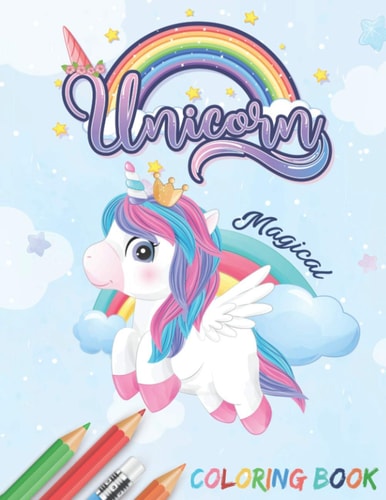 Unicorn Magical Coloring Book for Kids who Love Unicorns Ages 4-8 84 Completely Unique Beautiful Doodles for Boys and Girls