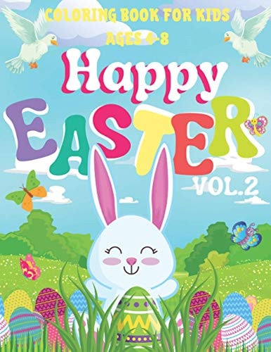 Happy Easter Coloring Book for Kids Ages 4-8 / VOL.2/ Easy Designs/ Enjoy Spring with Easter Eggs/ Adorable Bunnies/