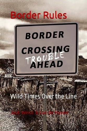 Border Rules Wild Times Over the Line
