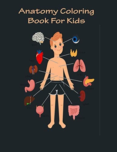 Anatomy Coloring Book For Kids Basic Anatomy Coloring Book for Color Human Anatomy.