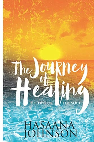 The Journey of Healing Poetry for the Soul