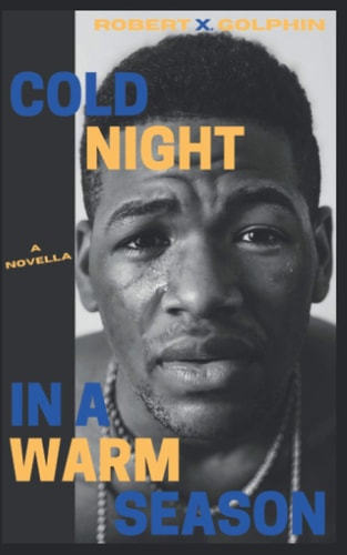 Cold Night In A Warm Season A Novella