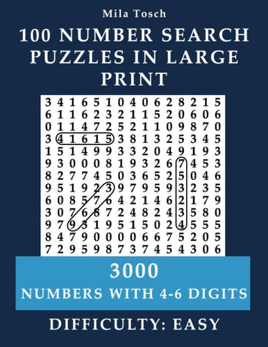 100 Number Search Puzzles in Large Print 3000 Numbers with 4- 6-digits