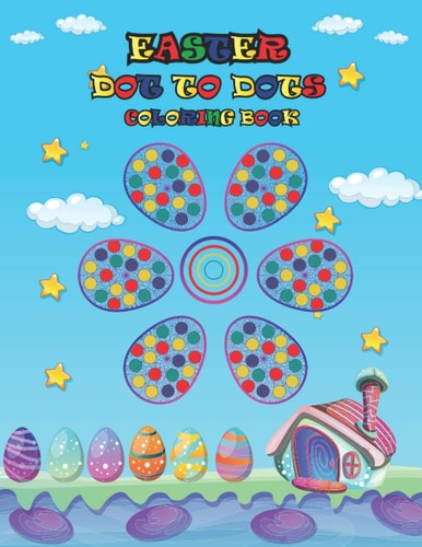 Easter Dot to Dots Coloring Book Easter Dot Markers Activity Book for Kids