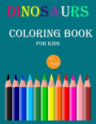 Dinosaurs Coloring Book for Kids 2-4 Years Adventure for Boys & Girls A Busy Sticker Activity Book Spot the Difference Gift for Little Children and Baby