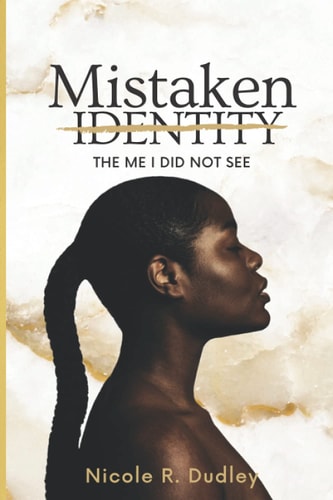 Mistaken Identity The Me I Did Not See