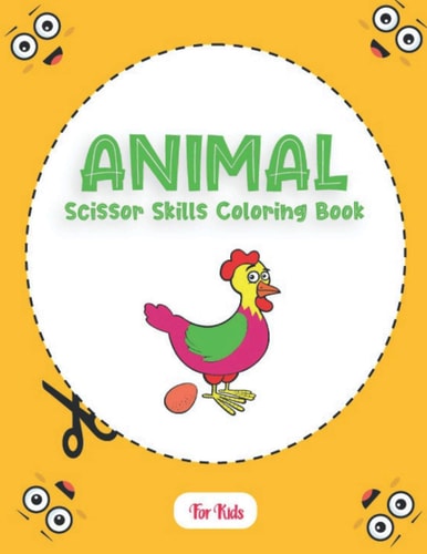 Animal Scissor Skills Coloring Book For Kids 50 Pages Cutting Practice Activity Book, Age 2+