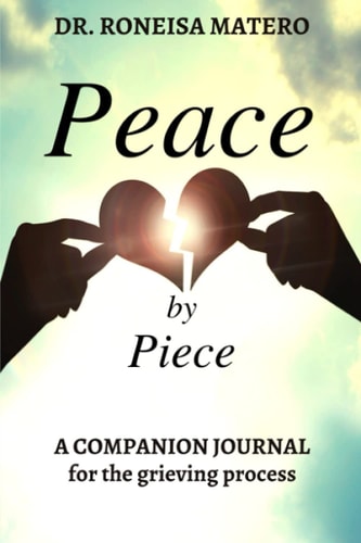 Peace by Piece A Companion Journal for the Grieving Process