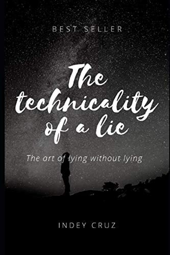 On the Technicality of a Lie The Art of Lying Without Lying