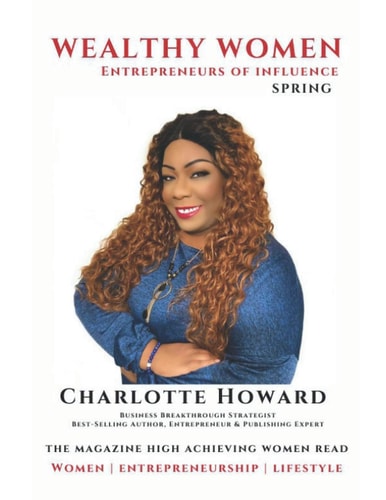 Wealthy Women Entrepreneurs Of Influence Magazine The Magazine High Achieving Women Read