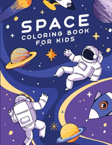 Space Coloring Book For Kids Amazing Outer Space Coloring Book with Spaceships, Planets, Rockets, Galaxies and More. Featuring Over 40 Illustrations Including Doodles and Learning Diagrams