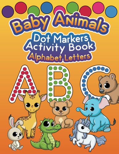 Baby Animals Dot Markers Activity Book Alphabet Letters