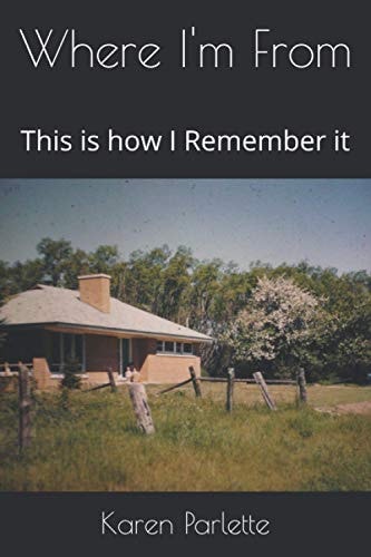 Where I'm From This is how I Remember it